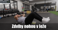 Zdvihy nohou v leže - technika provedení