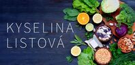 Kyselina listová hraje důležitou roli v optimalizaci našeho celkového zdraví!