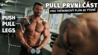 Ako si zostaviť ideálny tréning PULL! | Tréningový plán Push Pull Legs